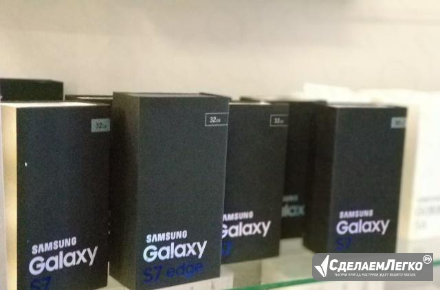 Samsung Galaxy 7 /S7 Edge Гарантия 1 год Магазин Краснодар - изображение 1