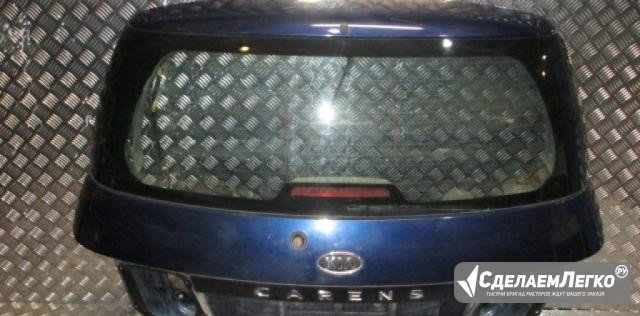 Kia Carens Дверь багажника со стеклом 2002-2006 Москва - изображение 1
