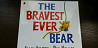 The bravest ever bear, Allan Ahlberg, Paul Howard Красногорск